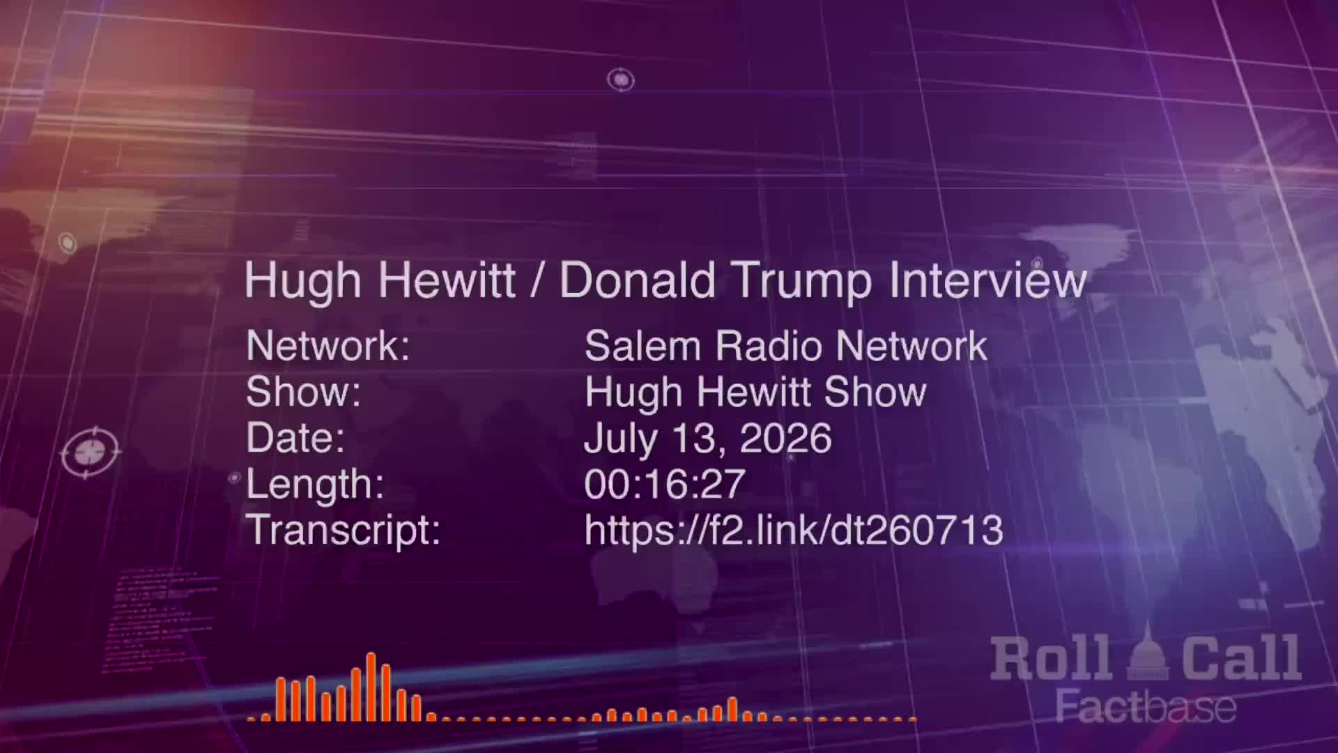 Interview: Hugh Hewitt Interviews Donald Trump on His Radio and Podcast Show - July 13, 2026