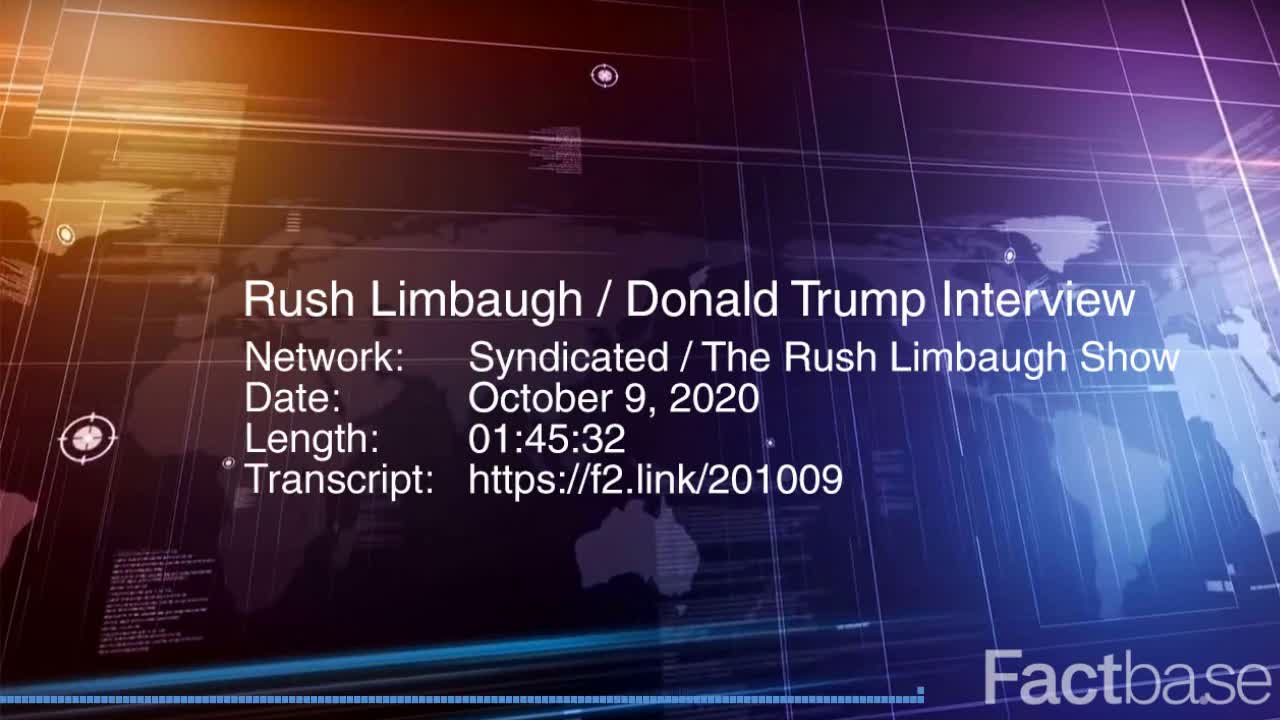 Transcript - Interview: Rush Limbaugh Interviews Donald Trump on The Rush  Limbaugh Show - October 9, 2020 | Factba.se